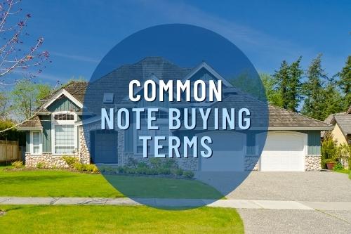 Common Note Buying Terms