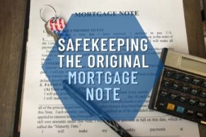 Safekeeping The Original Mortgage Note