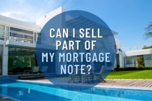 Can I Sell Part of My Mortgage Note